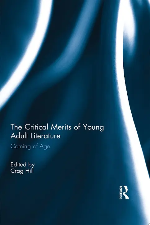 Cover image of The Critical Merits of Young Adult Literature