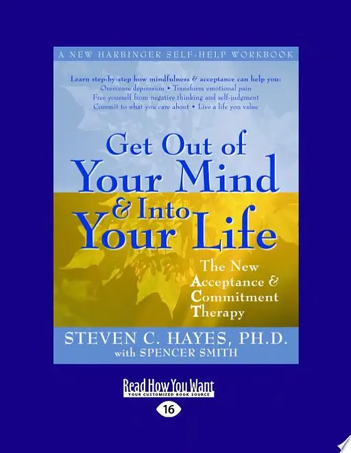 Cover image of Get Out of Your Mind and Into Your Life