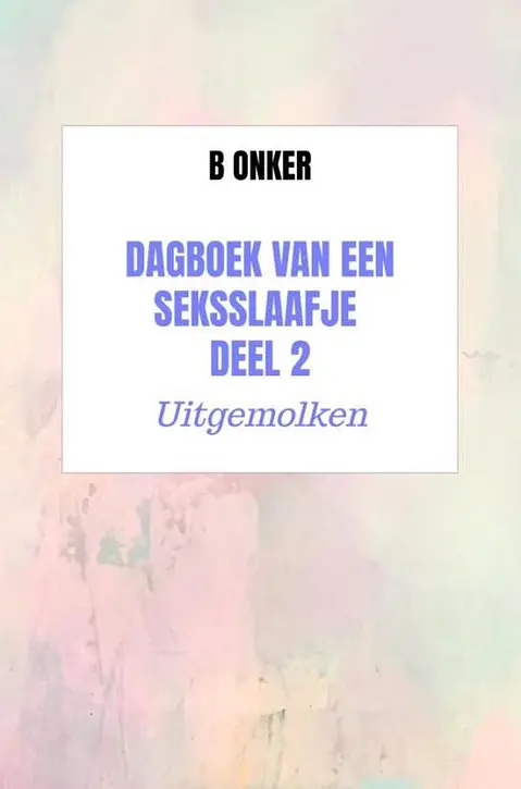 Cover image of Dagboek van een seksslaafje deel 2