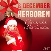 Erotische adventskalender 8 - 8 december: Herboren – een erotische adventskalender cover image