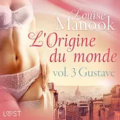 De oorsprong van de wereld, vol. 3: Gustave– Erotisch verhaal cover image