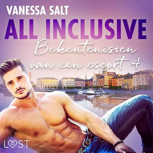 Cover image of All inclusive: Bekentenissen van een Escort 4 - All Inclusive: Bekentenissen van een escort 4 - erotisch verhaal