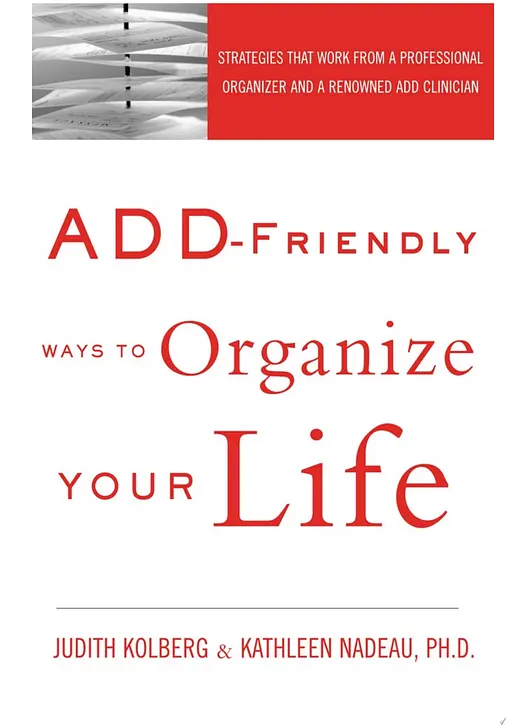 Cover image of ADD-Friendly Ways to Organize Your Life